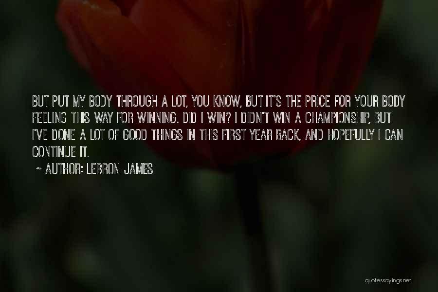 Feeling Good In Your Body Quotes By LeBron James