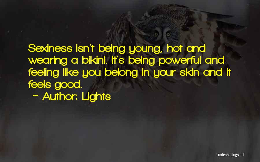 Feeling Good In Your Own Skin Quotes By Lights