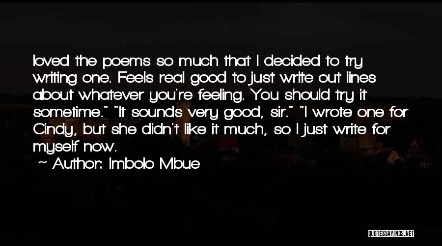 Feeling Good Now Quotes By Imbolo Mbue