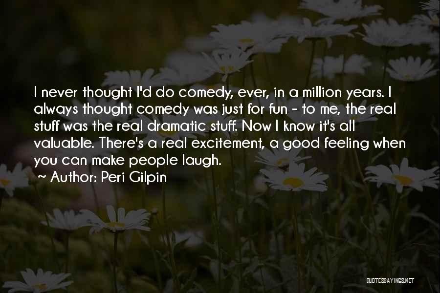 Feeling Good Now Quotes By Peri Gilpin