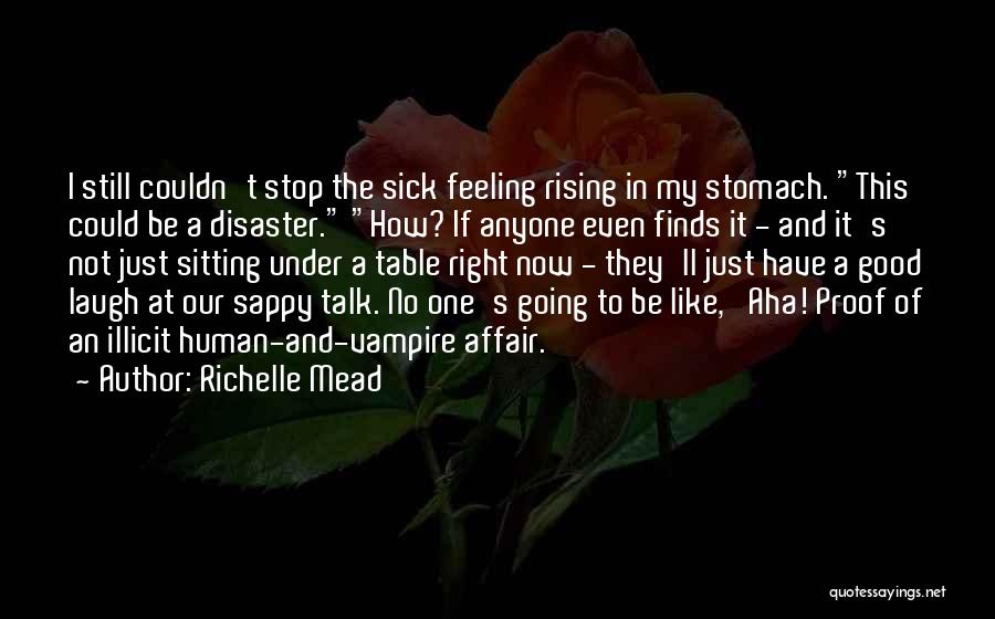 Feeling Good Now Quotes By Richelle Mead