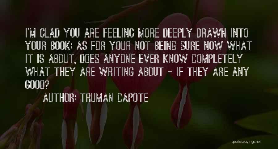 Feeling Good Now Quotes By Truman Capote