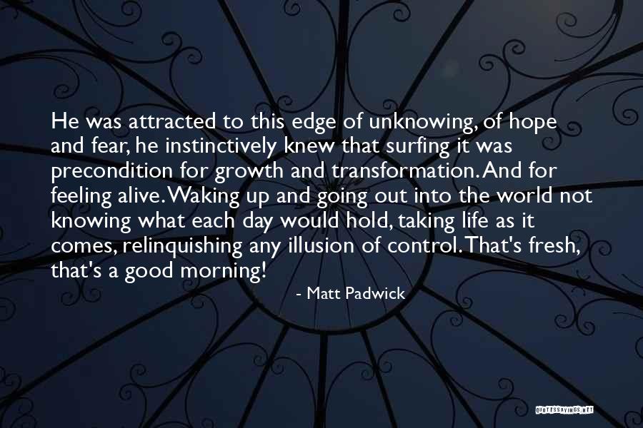 Feeling Good This Morning Quotes By Matt Padwick