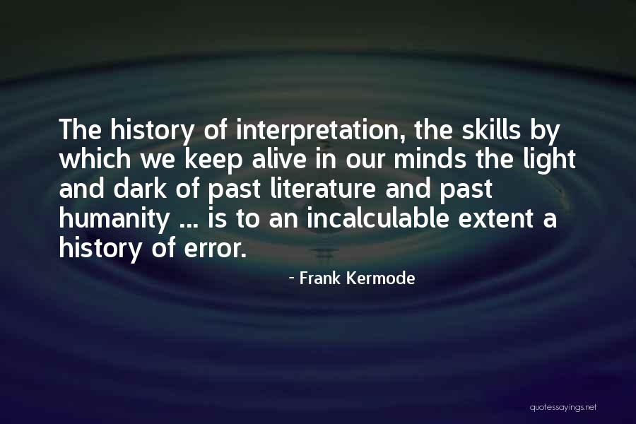 Feeling Great And Unbothered Quotes By Frank Kermode Feeling Great And Unbothered Quotes By Frank Kermode