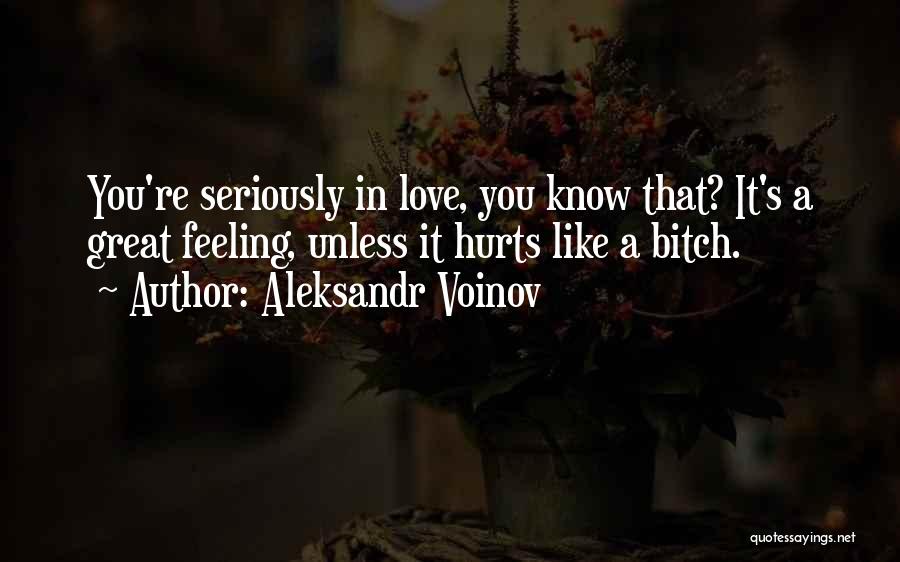 Feeling Great Quotes By Aleksandr Voinov