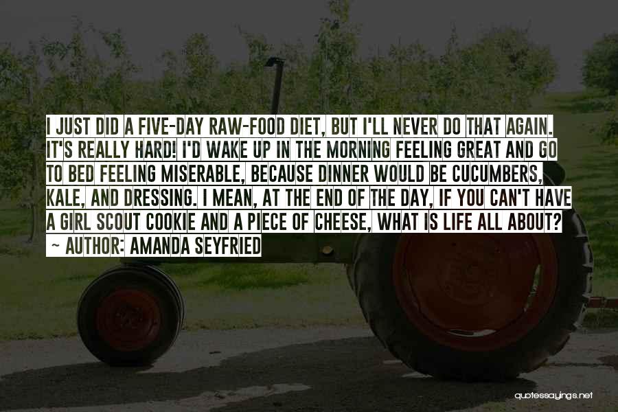 Feeling Great This Morning Quotes By Amanda Seyfried