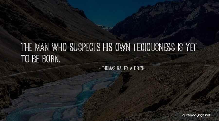 Feeling Guilty For No Reason Quotes By Thomas Bailey Aldrich Feeling Guilty For No Reason Quotes By Thomas Bailey Aldrich