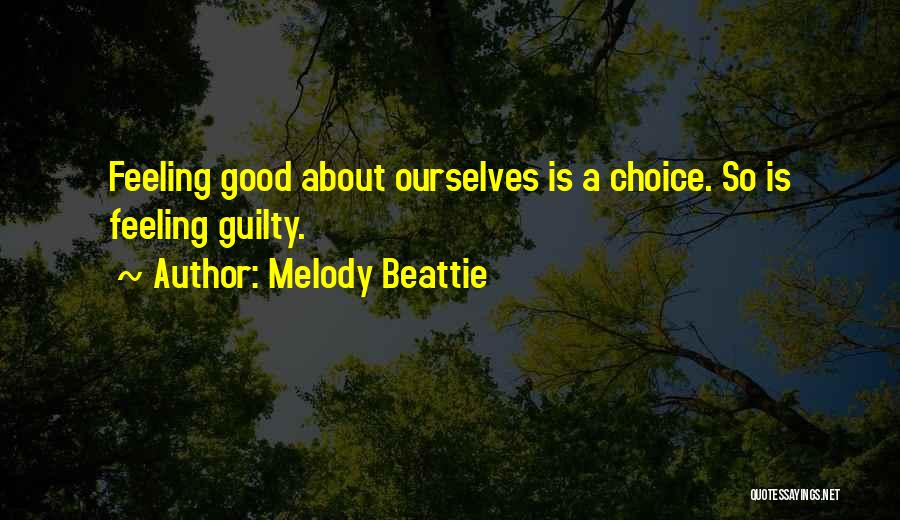 Feeling Guilty Quotes By Melody Beattie