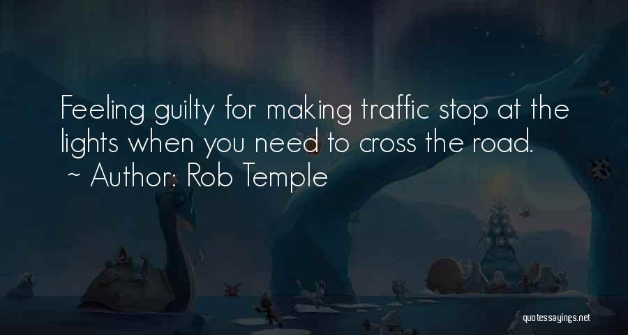 Feeling Guilty Quotes By Rob Temple