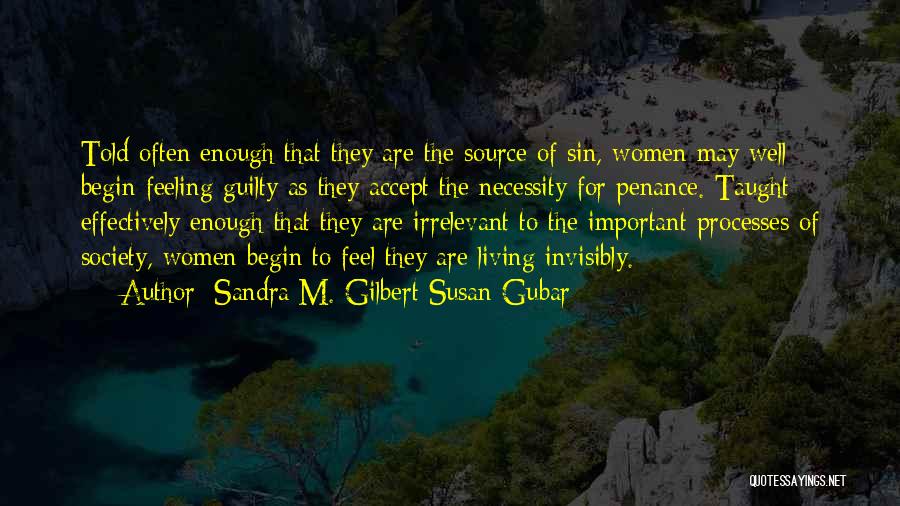 Feeling Guilty Quotes By Sandra M. Gilbert Susan Gubar