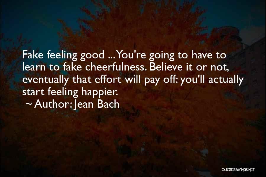 Feeling Happier Quotes By Jean Bach