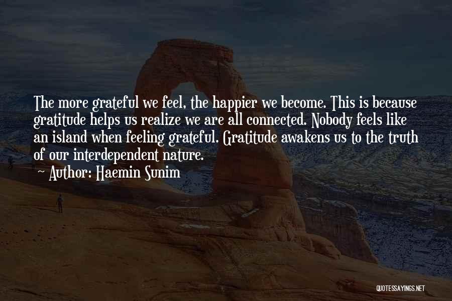 Feeling Happier Than Ever Quotes By Haemin Sunim