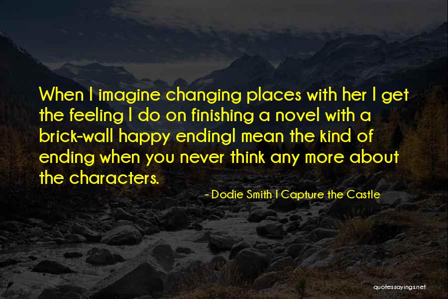 Feeling Happy About Yourself Quotes By Dodie Smith I Capture The Castle Feeling Happy About Yourself Quotes By Dodie Smith I Capture The Castle