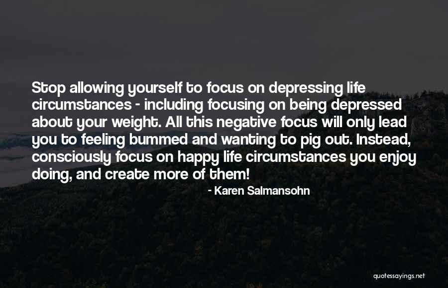 Feeling Happy About Yourself Quotes By Karen Salmansohn Feeling Happy About Yourself Quotes By Karen Salmansohn