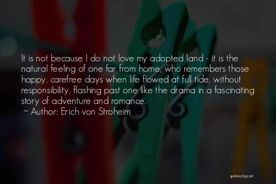 Feeling Happy Because Of Him Quotes By Erich Von Stroheim