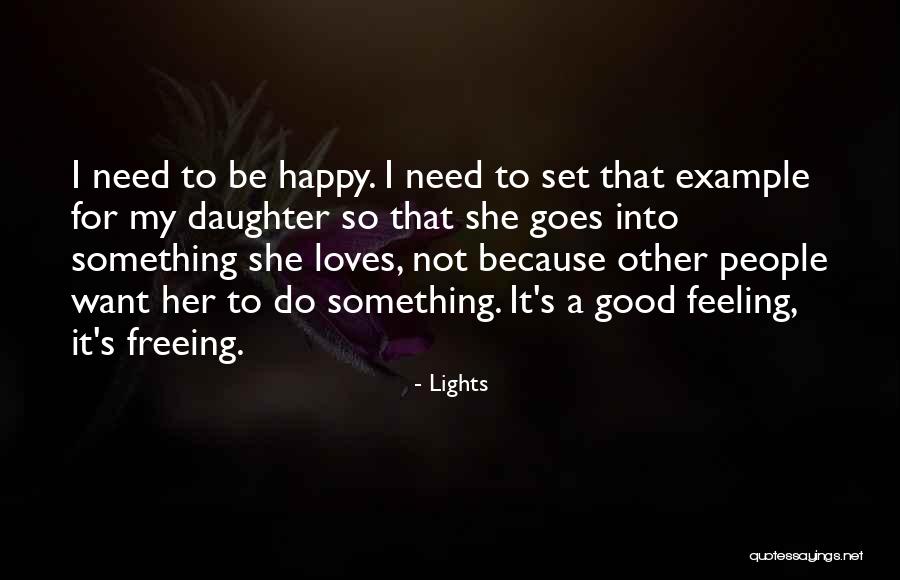 Feeling Happy Because Of Him Quotes By Lights