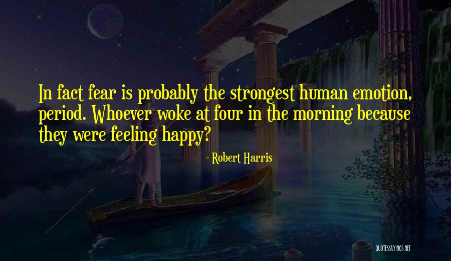 Feeling Happy Because Of Him Quotes By Robert Harris