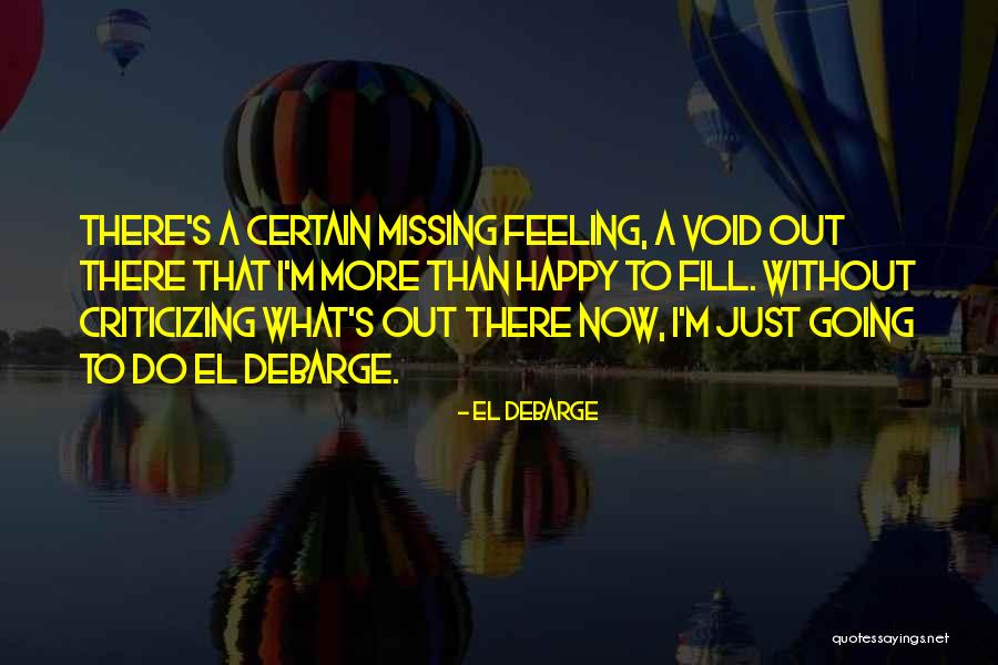 Feeling Happy Now Quotes By El DeBarge Feeling Happy Now Quotes By El DeBarge
