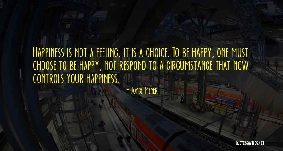 Feeling Happy Now Quotes By Joyce Meyer Feeling Happy Now Quotes By Joyce Meyer