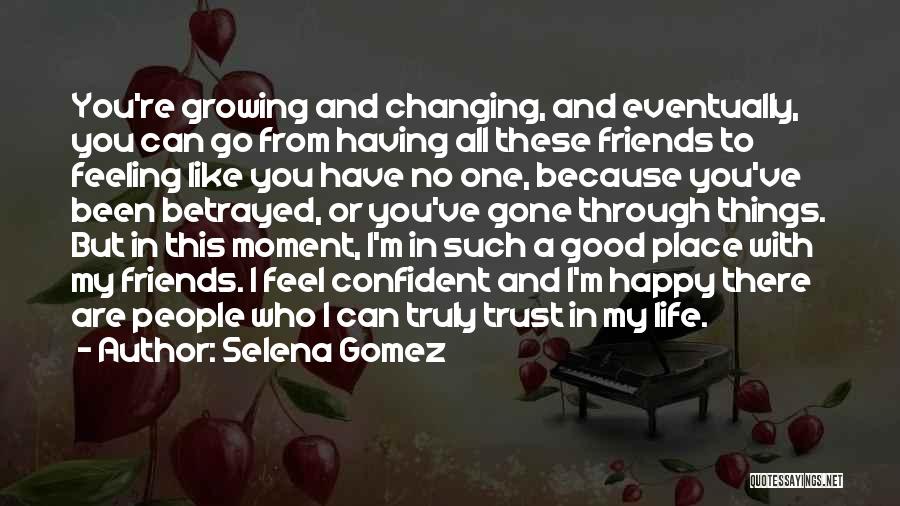 Feeling Happy With Life Quotes By Selena Gomez