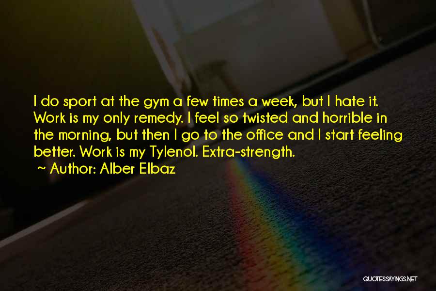 Feeling Hate Quotes By Alber Elbaz