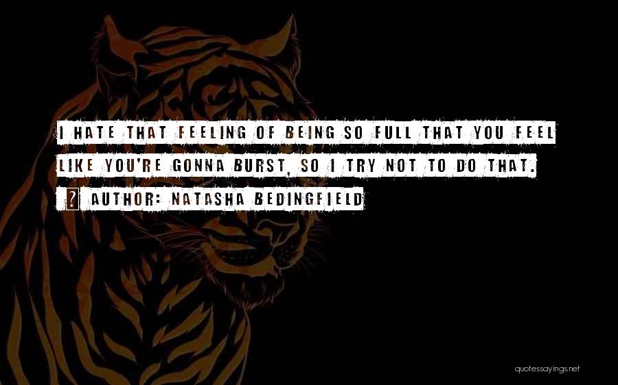 Feeling Hate Quotes By Natasha Bedingfield