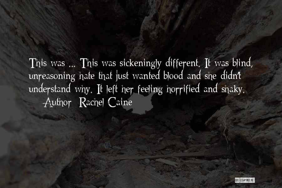 Feeling Hate Quotes By Rachel Caine