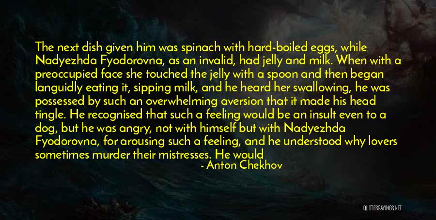 Feeling Heard Quotes By Anton Chekhov Feeling Heard Quotes By Anton Chekhov