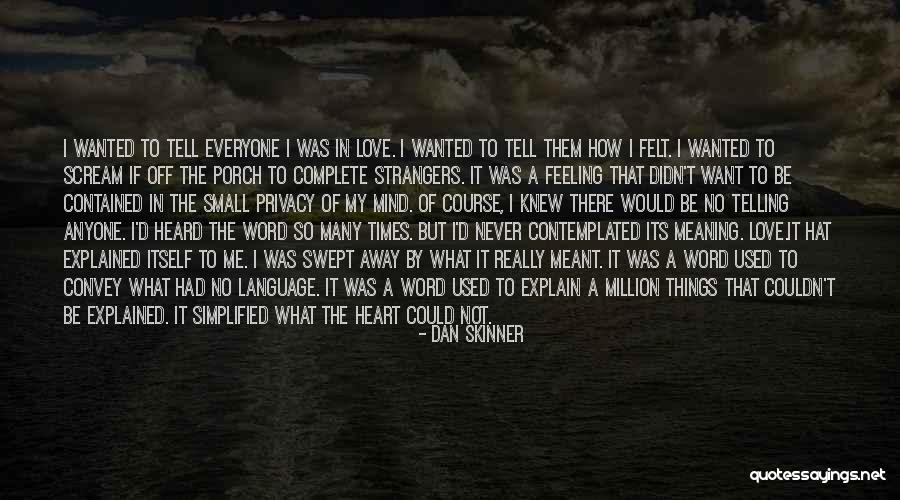 Feeling Heard Quotes By Dan Skinner Feeling Heard Quotes By Dan Skinner