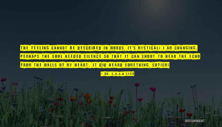 Feeling Heard Quotes By Dr. S.U.A.H Syed Feeling Heard Quotes By Dr. S.U.A.H Syed