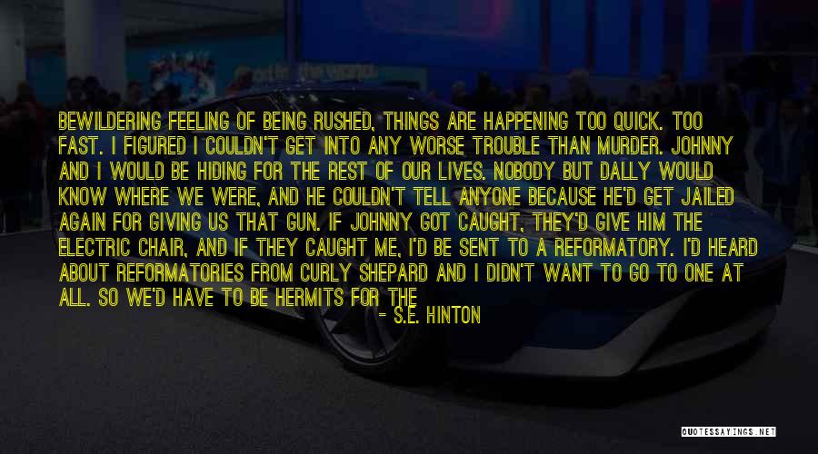 Feeling Heard Quotes By S.E. Hinton Feeling Heard Quotes By S.E. Hinton