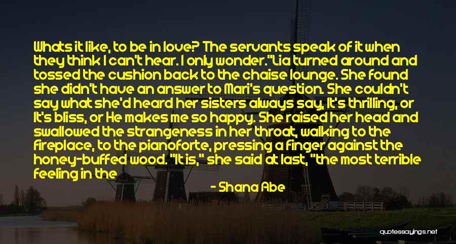 Feeling Heard Quotes By Shana Abe Feeling Heard Quotes By Shana Abe