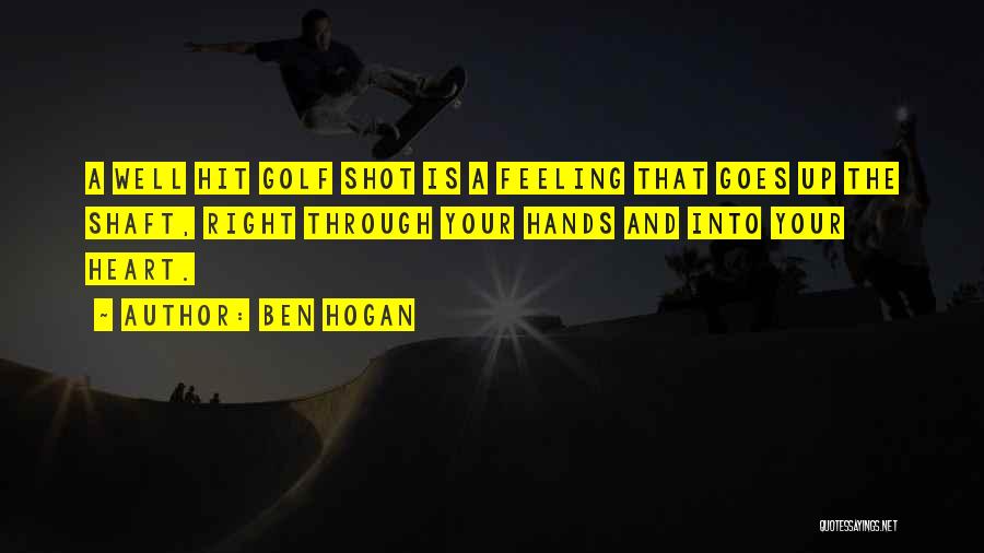 Feeling Heart Quotes By Ben Hogan