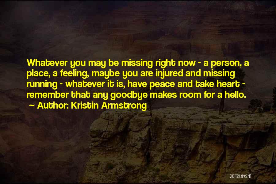 Feeling Heart Quotes By Kristin Armstrong