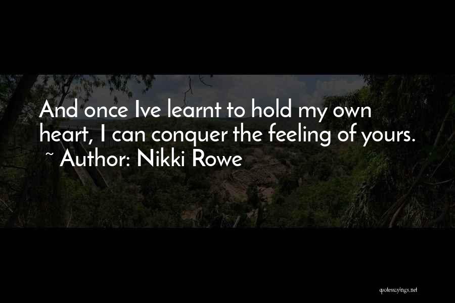 Feeling Heart Quotes By Nikki Rowe