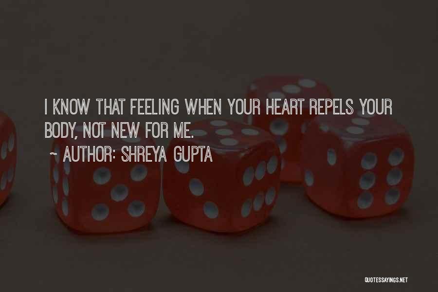 Feeling Heart Quotes By Shreya Gupta