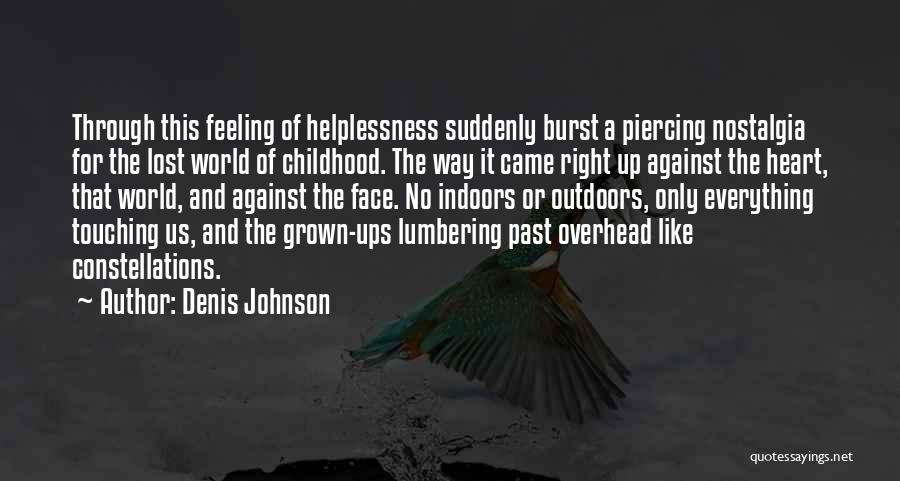 Feeling Heart Touching Quotes By Denis Johnson