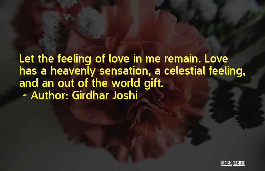 Feeling Heavenly Quotes By Girdhar Joshi