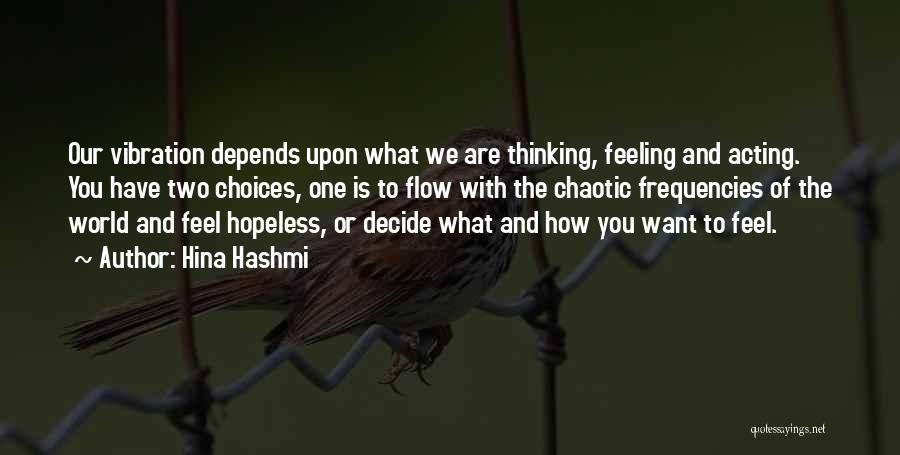 Feeling Hopeless Quotes By Hina Hashmi