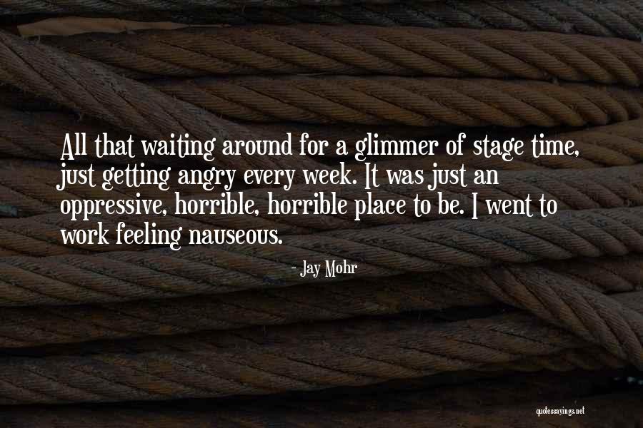 Feeling Horrible Quotes By Jay Mohr Feeling Horrible Quotes By Jay Mohr
