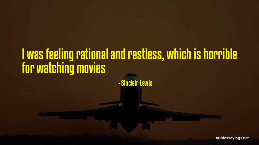 Feeling Horrible Quotes By Sinclair Lewis Feeling Horrible Quotes By Sinclair Lewis