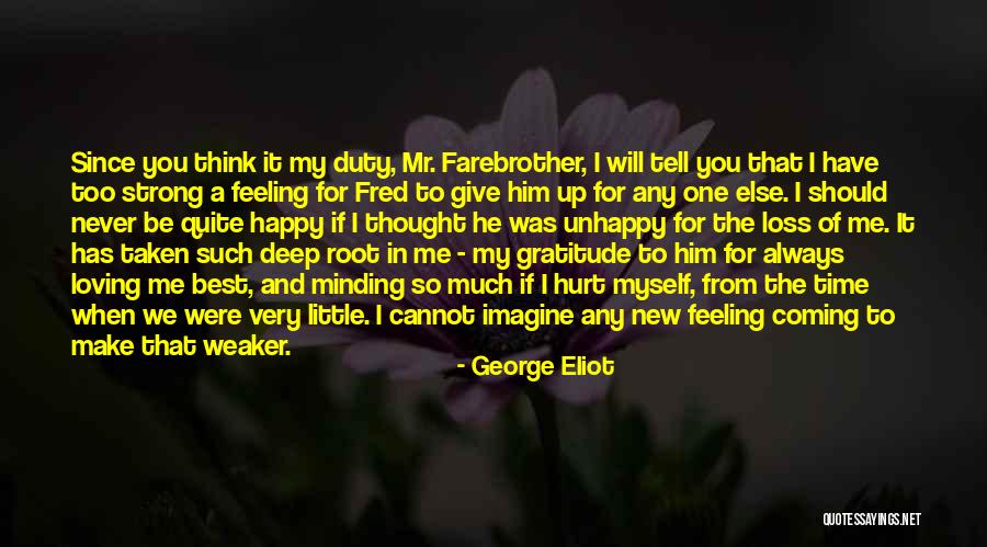 Feeling Hurt But Happy Quotes By George Eliot