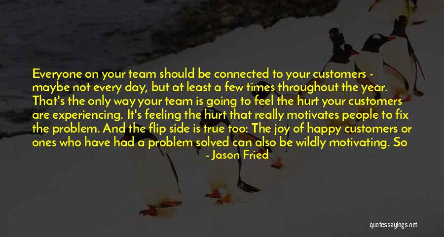 Feeling Hurt But Happy Quotes By Jason Fried