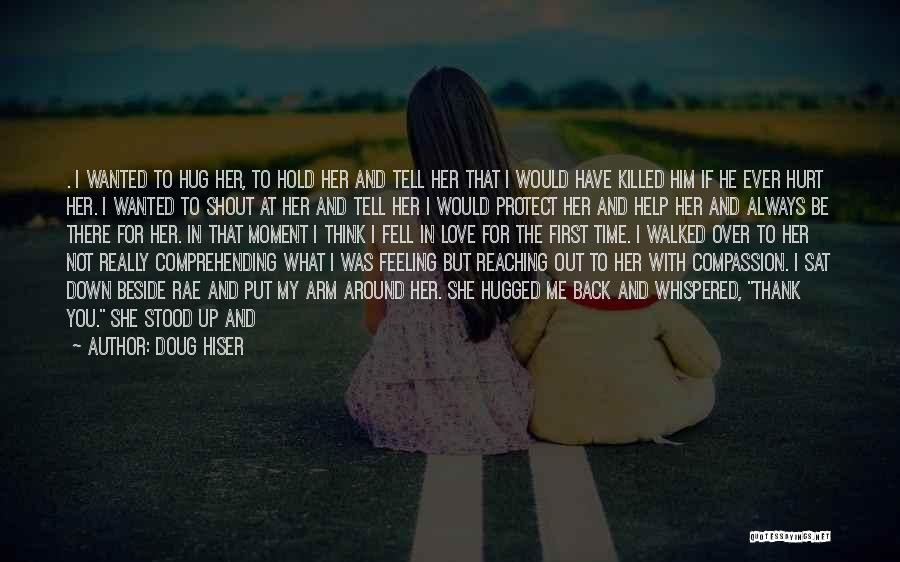 Feeling Hurt By The One You Love Quotes By Doug Hiser Feeling Hurt By The One You Love Quotes By Doug Hiser