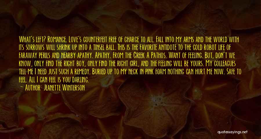 Feeling Hurt By The One You Love Quotes By Jeanette Winterson Feeling Hurt By The One You Love Quotes By Jeanette Winterson