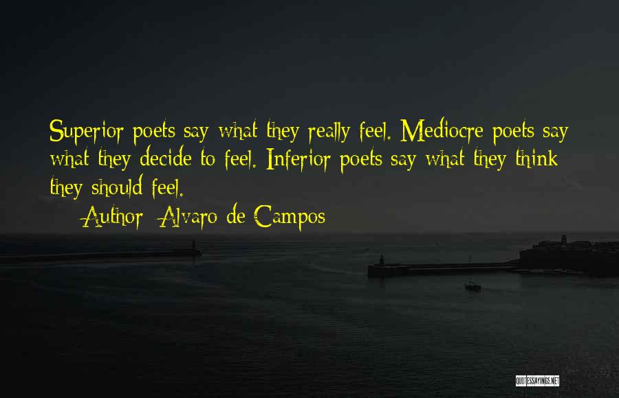 Feeling Inferior Quotes By Alvaro De Campos