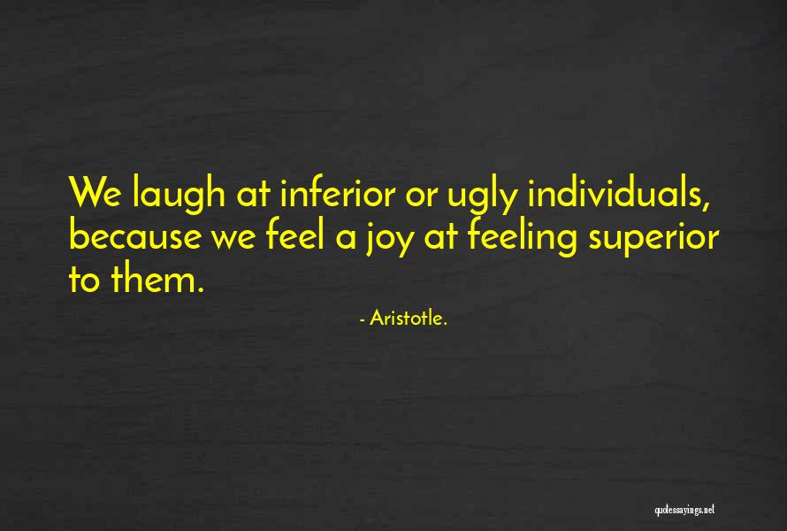 Feeling Inferior Quotes By Aristotle.