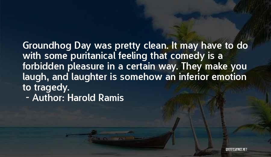 Feeling Inferior Quotes By Harold Ramis