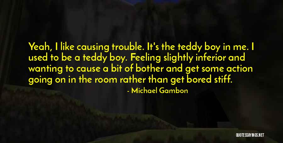 Feeling Inferior Quotes By Michael Gambon