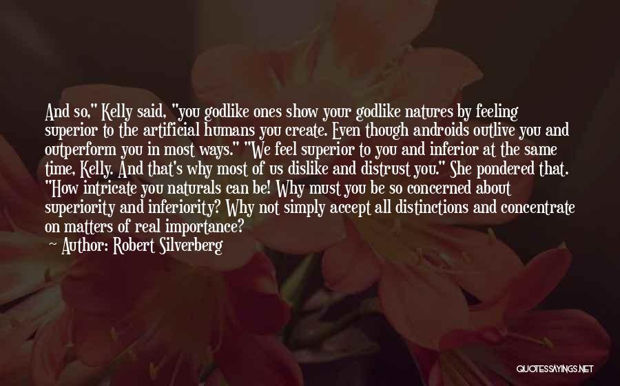 Feeling Inferior Quotes By Robert Silverberg